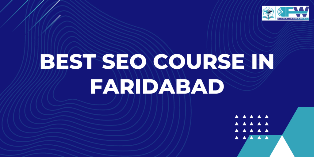 BEST SEO COURSE IN FARIDABAD